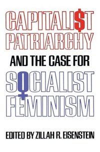 bokomslag Capitalist Patriarchy And The Case For Socialist Feminism