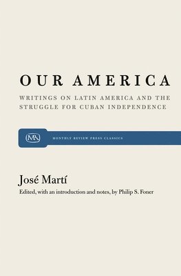 Jose Marti - Our America, Häftad