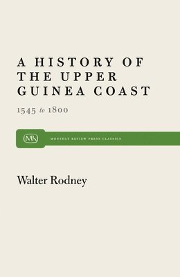 A History of the Upper Guinea Coast, 1545-1800 1
