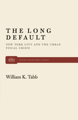William K Tabb - Long Default, Häftad