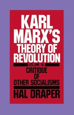 Karl Marx's Theory of Revolution: Vol 4 1