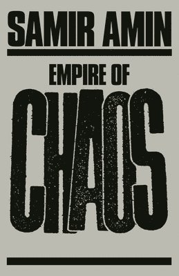 Samir Amin - Empire of Chaos, Häftad