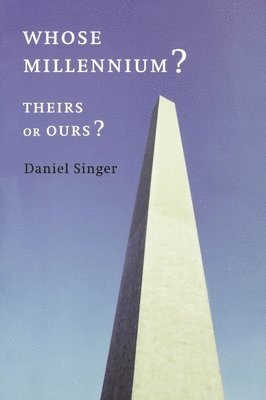 Whose Millennium? Theirs Or Ours? 1