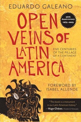 Eduardo Galeano - Open Veins of Latin America, Häftad