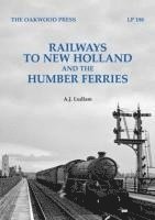 bokomslag Railways to New Holland and the Humber Ferries