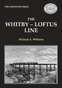 bokomslag The Whitby-Loftus Line