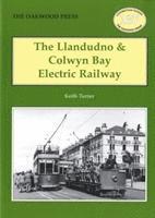 bokomslag The Llandudno and Colwyn Bay Electric Railway