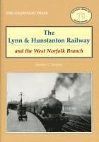 The Lynn and Hunstanton Railway and the West Norfolk Branch 1