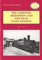 bokomslag The Lampeter, Aberayron & New Quay Light Railway