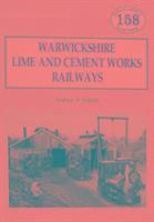 bokomslag Warwickshire's Lime and Cement Works Railways