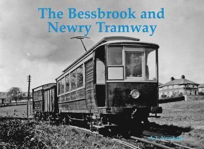 The Bessbrook and Newry Tramway 1