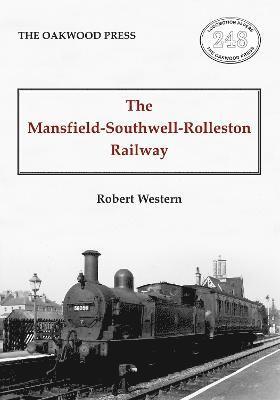 The Mansfield-Southwell-Rolleston Railway 1