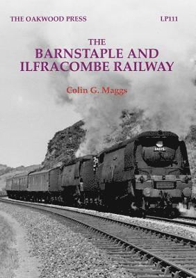 Colin G. Maggs - Barnstaple and Ilfracombe Railway, Häftad