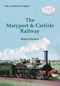 bokomslag The Maryport & Carlisle Railway