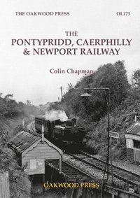 bokomslag The Pontypridd, Caerphilly & Newport Railway