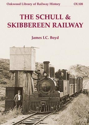 bokomslag The Schull & Skibbereen Railway