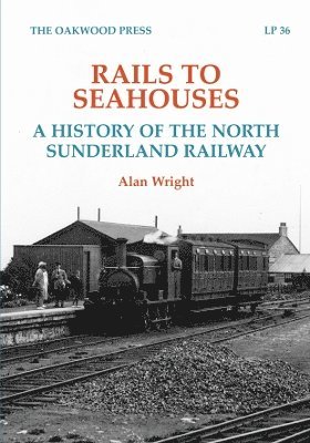 Alan Wright - Rails to Seahouses, Häftad