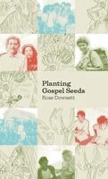 Rose Dowsett - Planting Gospel Seeds, Häftad