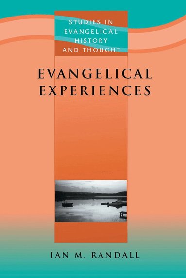 Ian M Randall - Evangelical Experiences, Häftad