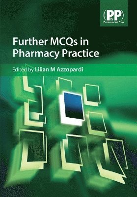 Further MCQs in Pharmacy Practice