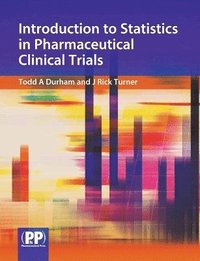 bokomslag Introduction to Statistics in Pharmaceutical Clinical Trials