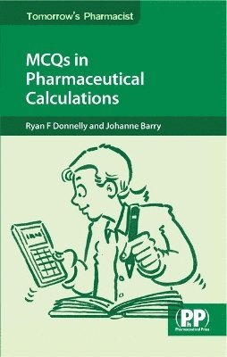 Ryan F. Donnelly, Johanne Barry - MCQs in Pharmaceutical Calculations, Häftad. Tillgänglighet: Tillfälligt slut