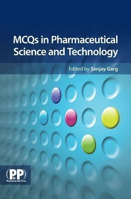 Sanjay Garg - MCQs in Pharmaceutical Science and Technology, Häftad