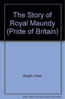 The Story of the Royal Maundy 1