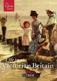 bokomslag Life in Victorian Britain