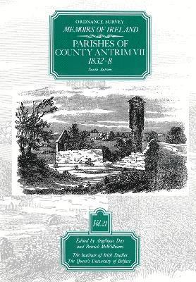 Ordnance Survey Memoirs of Ireland: v.21 Parishes of County Antrim 1