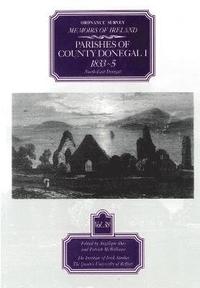 bokomslag Ordnance Survey Memoirs of Ireland: v.38 Parishes of County Donegal