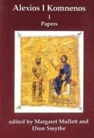 Margaret Mullett, Dion Smythe - Alexios 1 Komnenos, Inbunden