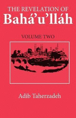 bokomslag The Revelation of Baha Ullah: v. 2 Adrianople, 1863-68