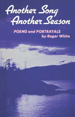Roger White - Another Song, Another Season, Häftad
