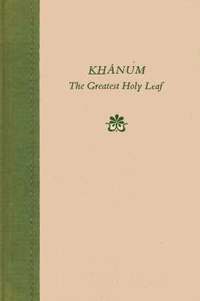 bokomslag Khanum, the Greatest Holy Leaf