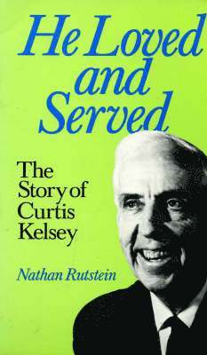 Nathan Rutstein - He Loved and Served, Häftad