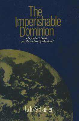 bokomslag The Imperishable Dominion