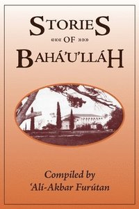 bokomslag Stories of Baha'u'llah