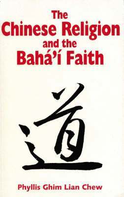 Chinese Religion and the Baha'i Faith 1