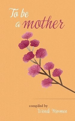 Wendi Momen - To be a Mother, Häftad