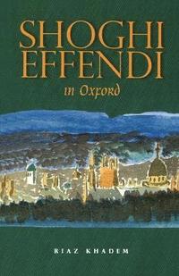 bokomslag Shoghi Effendi in Oxford
