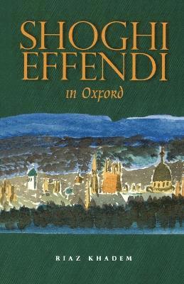 Shoghi Effendi in Oxford