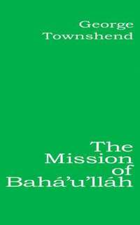 bokomslag Mission of Baha'u'llah