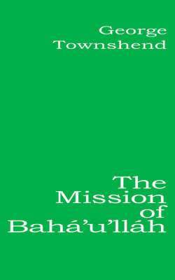 bokomslag Mission of Baha'u'llah