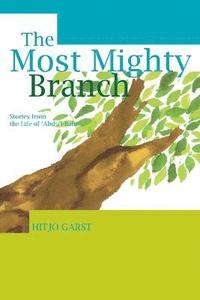 bokomslag The Most Mighty Branch