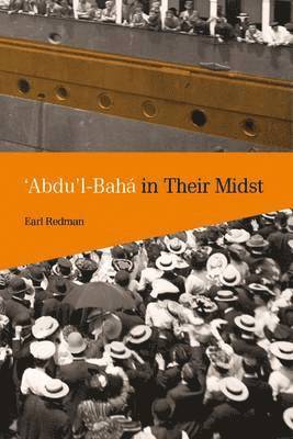 'Abdu'l-Baha in Their Midst 1