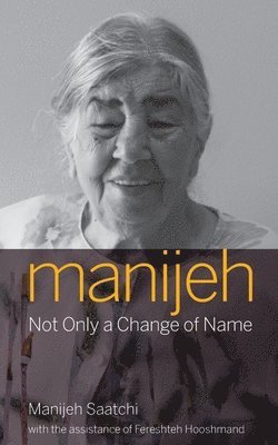 Manijeh, Not Only a Change of Name 1
