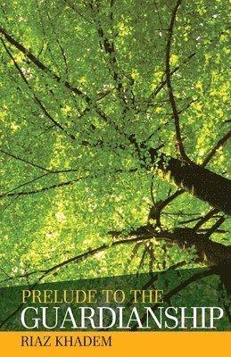 Riaz Khadem - Prelude to the Guardianship, Häftad