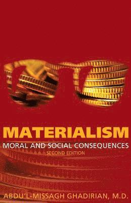 Materialism: Moral and Social Consequences 1