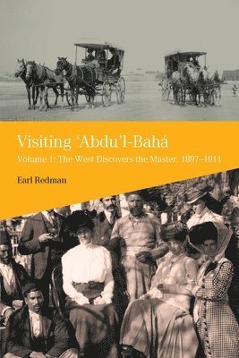 Earl Redman - Visiting 'Abdu'l-Bahá, Häftad